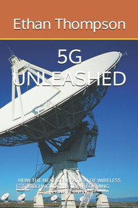 5g Unleashed
