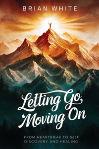Letting Go, Moving on