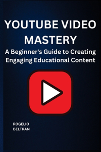 Youtube Video Mastery