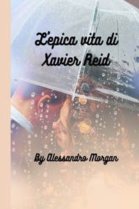 L'epica vita di Xavier Reid