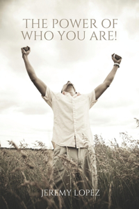 Power of Who You Are!