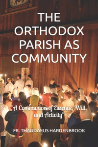 The Orthodox Parish as Community