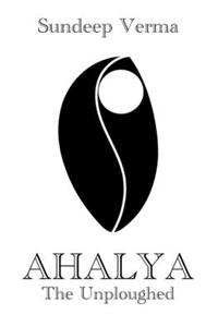 Ahalya - The Unploughed