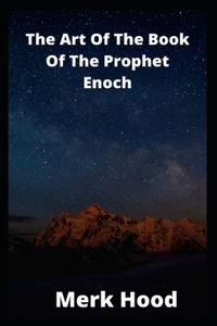 The Art Of The Book Of The Prophet Enoch