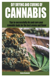 DIY Drying and Curing of Cannabis