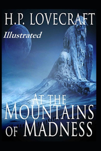 At the Mountains of Madness Illustrated