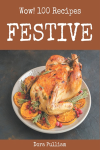 Wow! 100 Festive Recipes