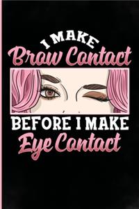 I make brow contact before eye contact