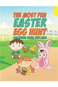 The Most Fun Easter Egg Hunt Coloring Book For Kids