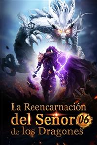 La Reencarnación del Señor de los Dragones 6