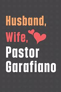 Husband, Wife, Pastor Garafiano