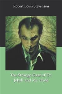 The Strange Case of Dr. Jekyll and Mr. Hyde