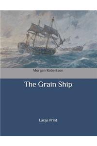 The Grain Ship: Large Print