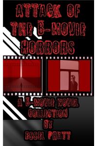 Attack of the B-Movie Horrors