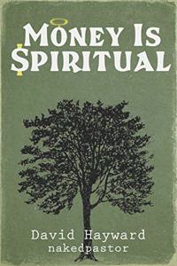 Money Is Spiritual