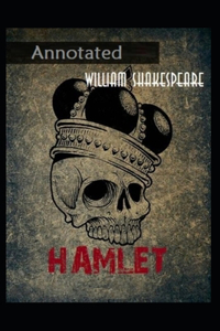 Hamlet By William Shakespeare Annotated Tragedy Play