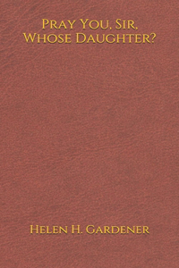 Pray You, Sir, Whose Daughter?