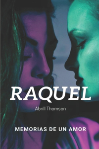 RAQUEL, memorias de un amor