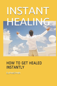 Instant Healing