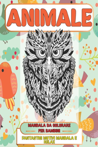 Mandala da colorare per bambini - Fantastici motivi Mandala e relax - Animale