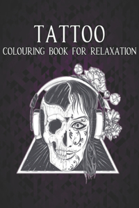 Tattoo Relaxation Colouring Book