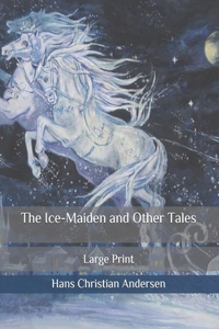 The Ice-Maiden and Other Tales