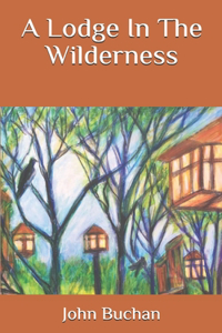 A Lodge In The Wilderness