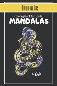 Coloring book for adults - Decorative arts - Mandalas to color: Wonderful Mandalas for enthusiasts Coloring Book Adults and Children Anti-Stress and Relaxing Objects, Animals, Landscapes, Fruits, Vegetables Ideal