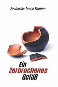 Zerbrochenes Gefäß