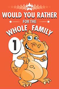 Fun Would You Rather for the Whole Family