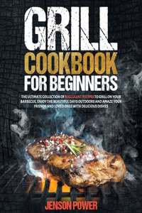 Grill Cookbook for Beginners