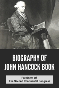 Biography Of John Hancock Book