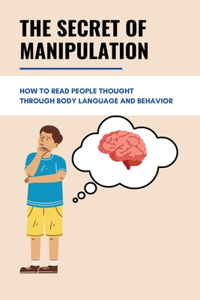 The Secret Of Manipulation