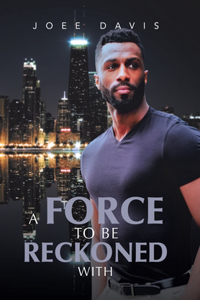 Force to be Reckoned With