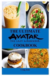 Ultimate Avatar The Last Airbender Cookbook