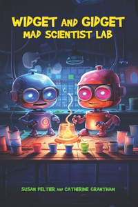 Widget and Gidget Mad Scientist Lab