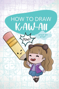 How To Draw KAWAII - Step by Step
