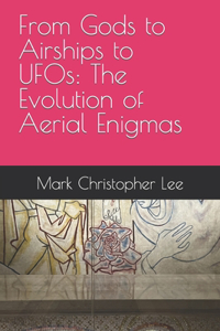 From Gods to Airships to UFOs