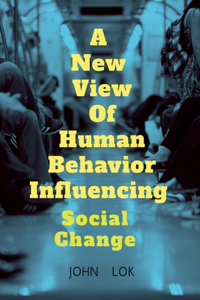 New View Of Human Behavior Influencing
