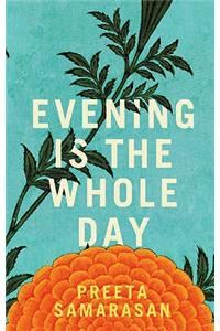Evening Is the Whole Day