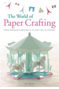 The World of Paper Crafting