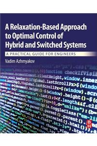 Relaxation-Based Approach to Optimal Control of Hybrid and Switched Systems