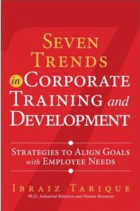Seven Trends in Corporate Training and Development