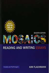 Mosaics: Reading and Writing Essays, MLA Update