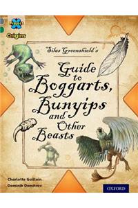 Project X Origins: Grey Book Band, Oxford Level 12: Myths and Legends: Silas Greenshield's Guide to Bunyips, Boggarts and Other Beasts