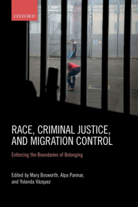 Race, Criminal Justice, and Migration Control