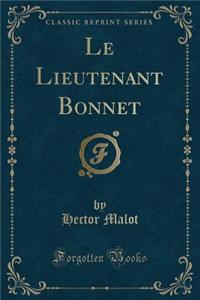 Le Lieutenant Bonnet (Classic Reprint)