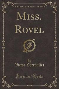 Miss. Rovel (Classic Reprint)