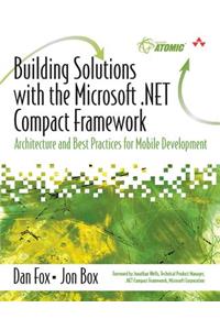 Building Solutions with the Microsoft .Net Compact Framework