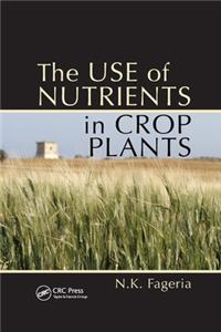 The Use of Nutrients in Crop Plants